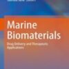 Marine Biomaterials Drug Delivery and Therapeutic Applications 2022 Original pdf