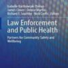 Law Enforcement and Public Health Partners for Community Safety and Wellbeing 2022 original pdf Law Enforcement and Public Health Partners for Community Safety and Wellbeing 2022 original pdf
