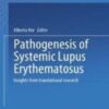 Pathogenesis of Systemic Lupus Erythematosus: Insights from Translational Research 2021 Original PDF