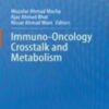 Immuno-Oncology Crosstalk and Metabolism  2022 Original pdf