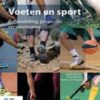 Voeten en sport: Behandeling, preventie en verzorging (Dutch Edition) 2022 Original PDF Voeten en sport: Behandeling, preventie en verzorging (Dutch Edition) 2022 Original PDF