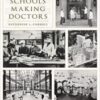 Building Schools, Making Doctors: Architecture and the Modern American Physician 2022 Original PDF