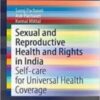 Sexual and Reproductive Health and Rights in India Self-care for Universal Health Coverage 2022 Original pdf Sexual and Reproductive Health and Rights in India Self-care for Universal Health Coverage 2022 Original pdf