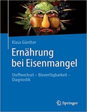 Ernährung bei Eisenmangel: Stoffwechsel – Bioverfügbarkeit – Diagnostik (German Edition) 2021 Original PDF