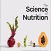 The Science of Nutrition: Debunk the Diet Myths and Learn How to Eat Responsibly for Health and Happiness (DK Science of) 2022 Original PDF The Science of Nutrition: Debunk the Diet Myths and Learn How to Eat Responsibly for Health and Happiness (DK Science of) 2022 Original PDF