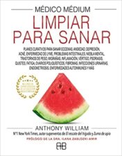 Médico Médium, Limpiar para sanar: Planes curativos para sanar eccemas, ansiedad, depresión, acné, enfermedad de Lyme, problemas intestinales, niebla … endometriosis, enfermedades autoinmunes y más 2021 Epub+Converted PDF
