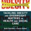 Tackling Obesity and Overweight Matters in Health and Social Care 2022 Original PDF Tackling Obesity and Overweight Matters in Health and Social Care 2022 Original PDF