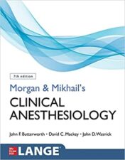 Morgan and Mikhail's Clinical Anesthesiology, 7th Edition 2022 epub+Converted pdf