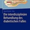 Die interdisziplinäre Behandlung des diabetischen Fußes 2022 Original pdf