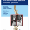 The ASSI Monographs: Ankylosing Spondylitis 2018 Original PDF