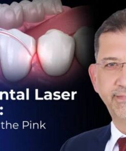 OHI-S - Laser Periodontology: Optimizing the Pink Aesthetic